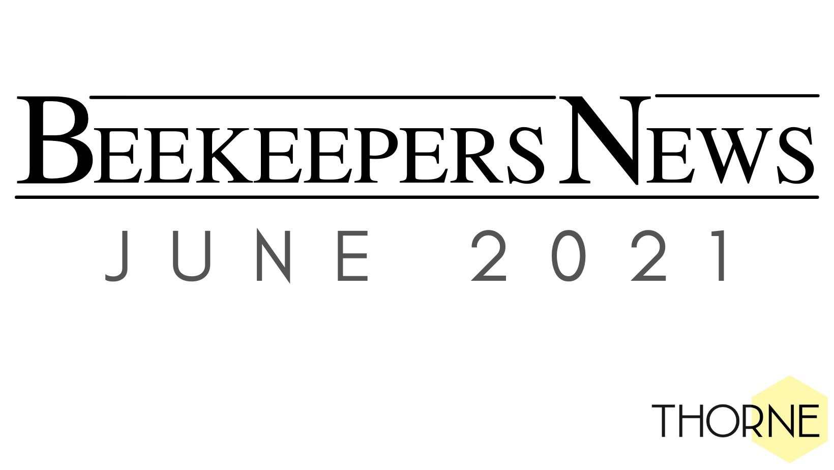 Beekeepers News - June 2021 - Issue 57