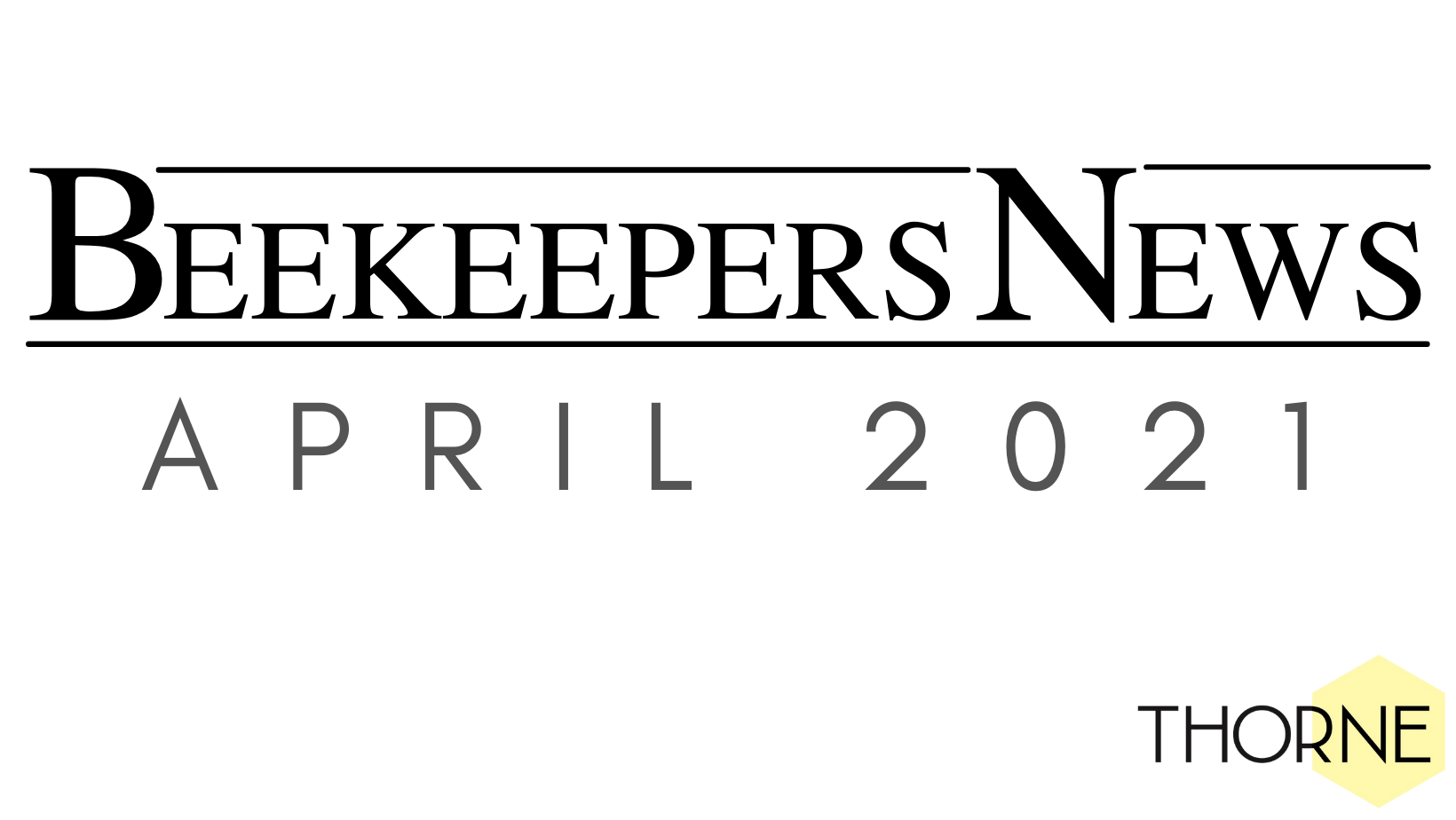 Beekeepers News - April 2021 - Issue 55